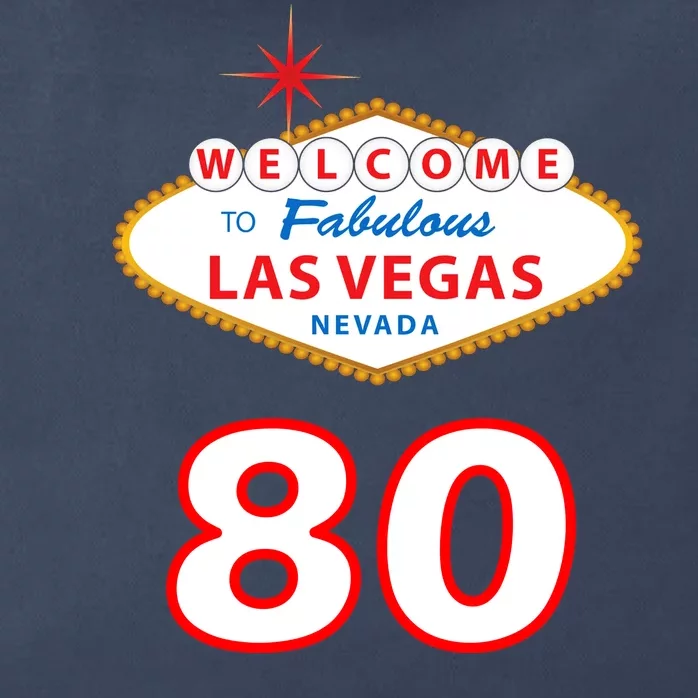 80 Years Old In Vegas - 80th Birthday Zip Tote Bag