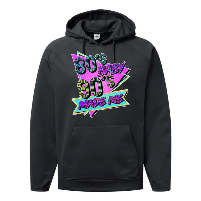 80's Baby 90's Made Me Performance Fleece Hoodie