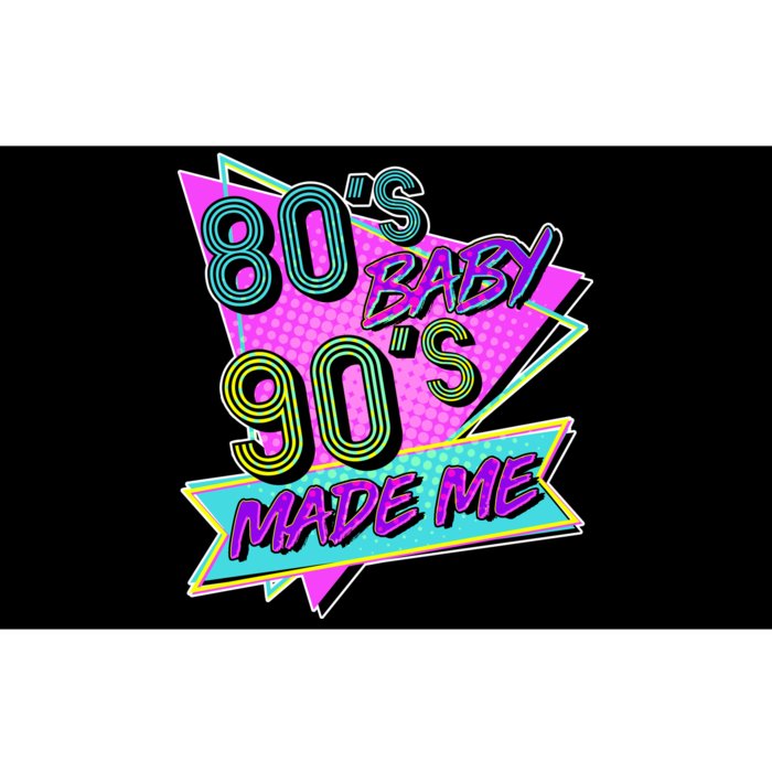 80's Baby 90's Made Me Bumper Sticker