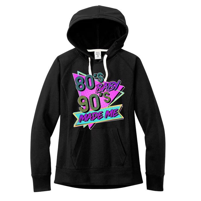 80's Baby 90's Made Me Women's Fleece Hoodie