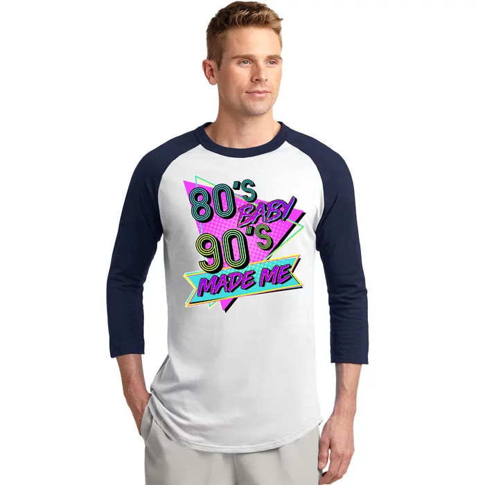 80's Baby 90's Made Me Baseball Sleeve Shirt