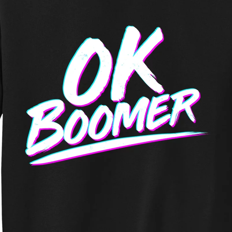 80's Retro Ok Boomer Tall Sweatshirt