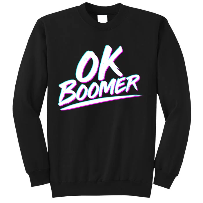 80's Retro Ok Boomer Tall Sweatshirt