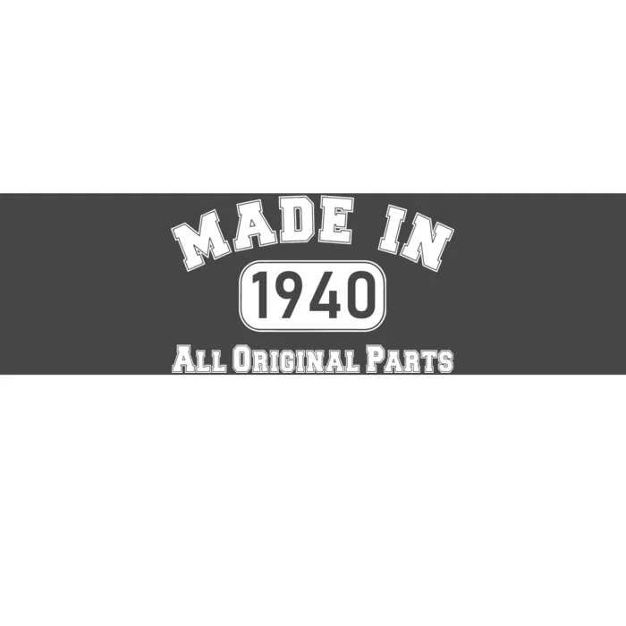 80th Birthday Made in 1940 All Original Parts Bumper Sticker