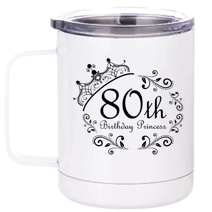 80th Birthday Princess Front & Back 12oz Stainless Steel Tumbler Cup