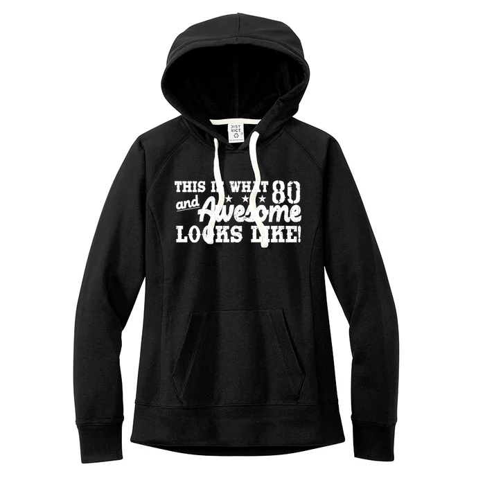 80th Birthday This Is What Awesome Looks Like Women's Fleece Hoodie