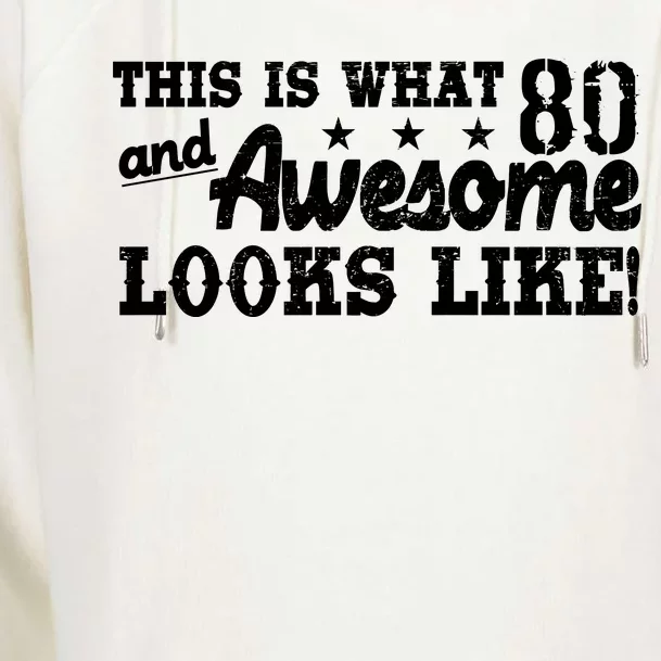 80th Birthday This Is What Awesome Looks Like Womens Funnel Neck Pullover Hood