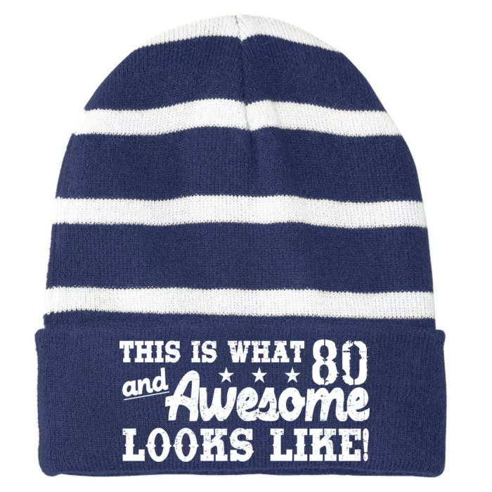 80th Birthday This Is What Awesome Looks Like Striped Beanie with Solid Band