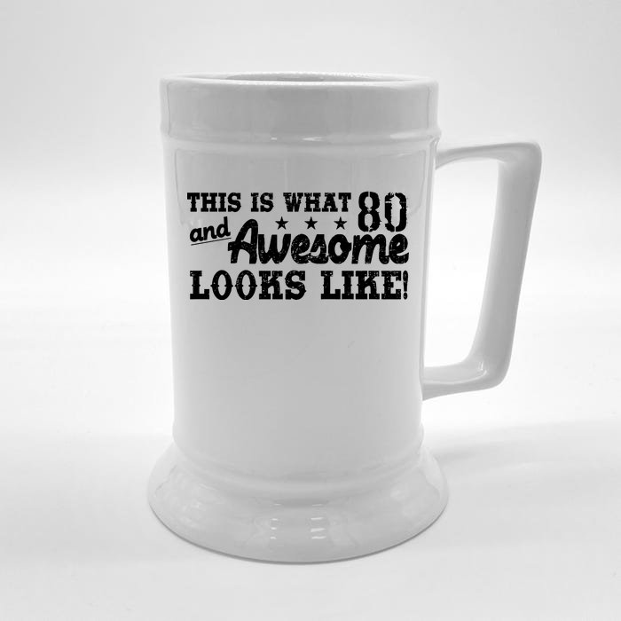 80th Birthday This Is What Awesome Looks Like Front & Back Beer Stein