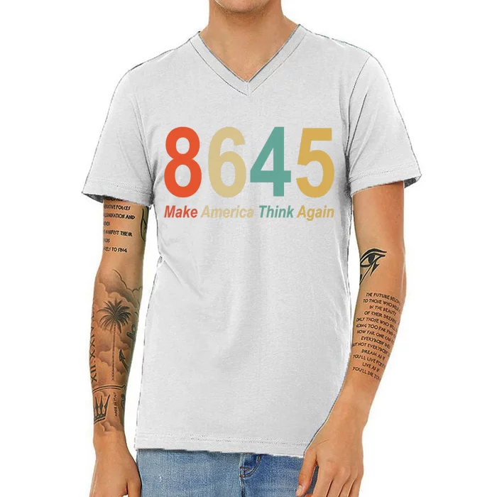 86 45 Make America Think Again V-Neck T-Shirt