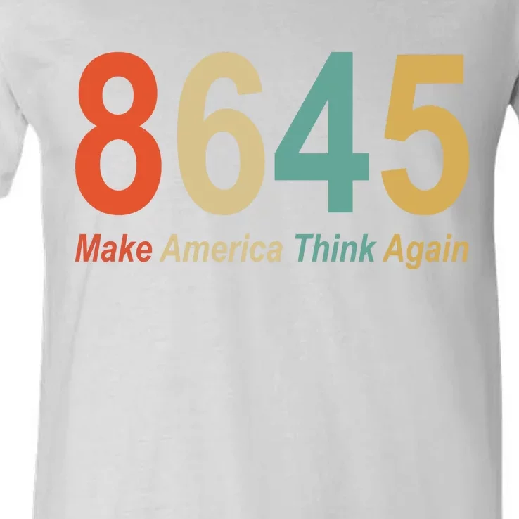 86 45 Make America Think Again V-Neck T-Shirt