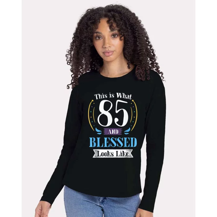 85 and Blessed 85th Birthday Gift for  Wo Shirt Womens Cotton Relaxed Long Sleeve T-Shirt