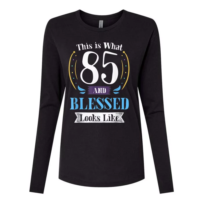 85 and Blessed 85th Birthday Gift for  Wo Shirt Womens Cotton Relaxed Long Sleeve T-Shirt