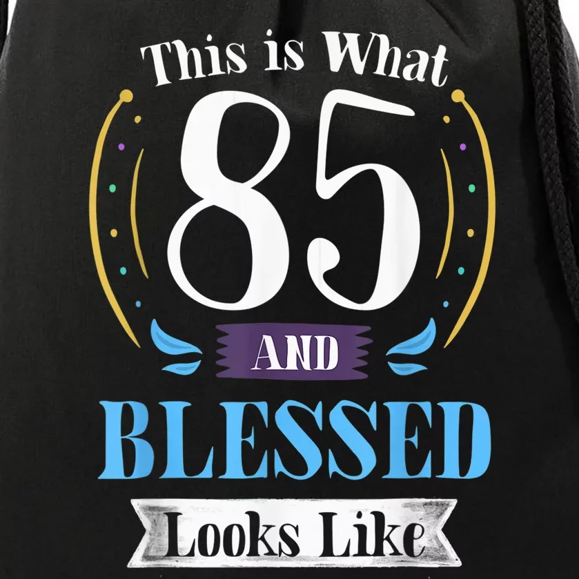 85 and Blessed 85th Birthday Gift for  Wo Shirt Drawstring Bag