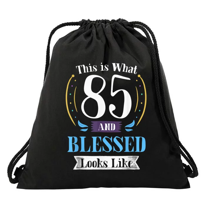 85 and Blessed 85th Birthday Gift for  Wo Shirt Drawstring Bag