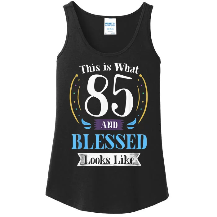 85 and Blessed 85th Birthday Gift for  Wo Shirt Ladies Essential Tank