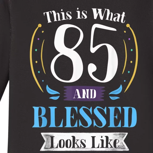 85 and Blessed 85th Birthday Gift for  Wo Shirt Baby Long Sleeve Bodysuit