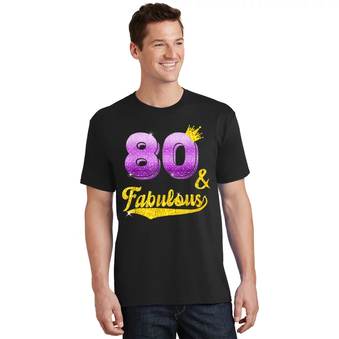 80 and fabulous - 80 years old Gift - 80th Birthday T-Shirt