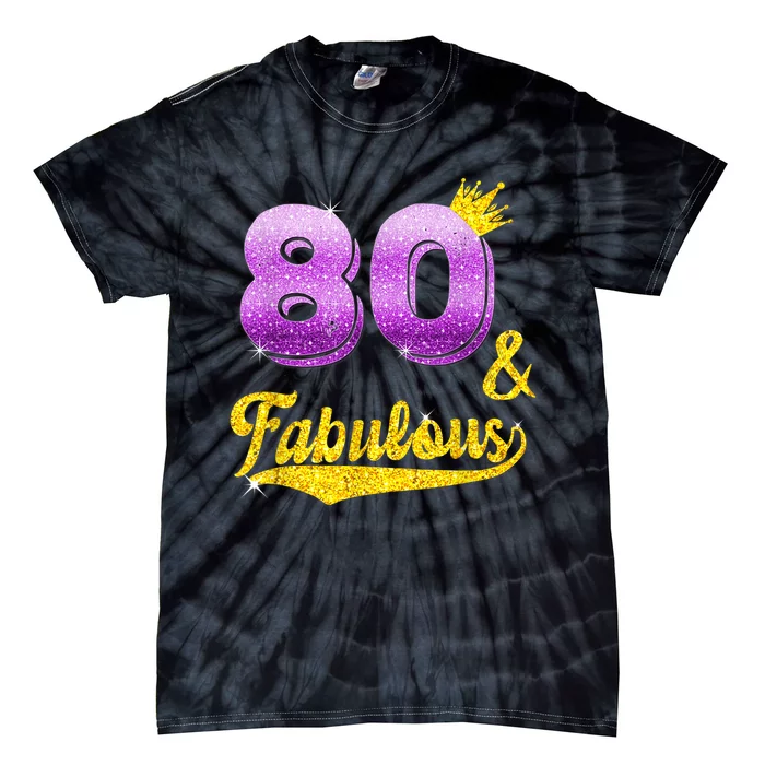 80 and fabulous - 80 years old Gift - 80th Birthday Tie-Dye T-Shirt