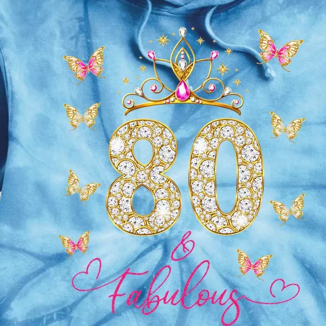 80 And Fabulous 80 Years Old Women 80th Birthday Tie Dye Hoodie