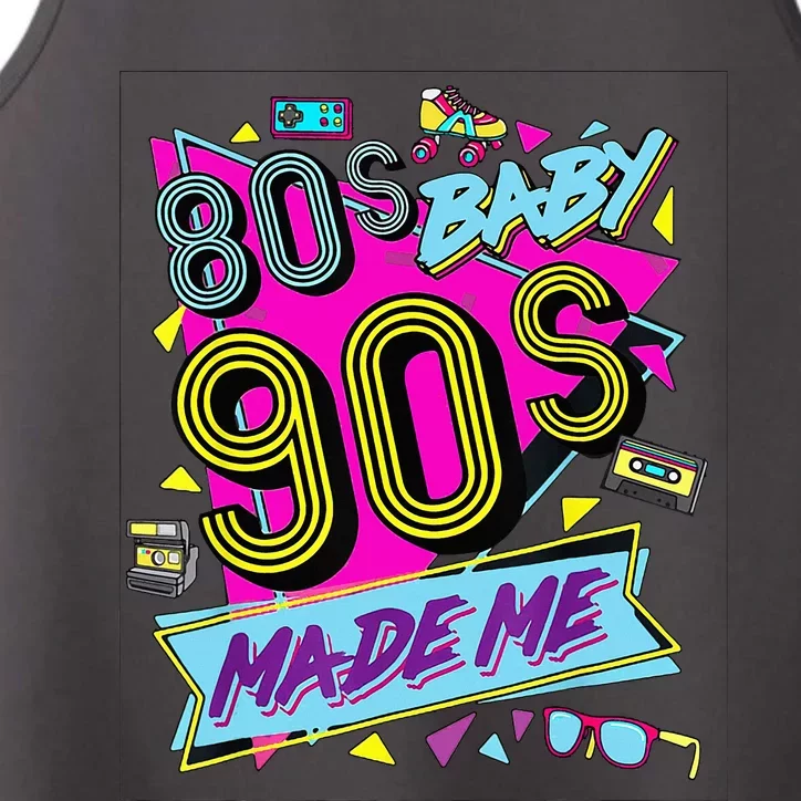 80S Baby 1990s 90S Made Me Retro 1980s Performance Tank