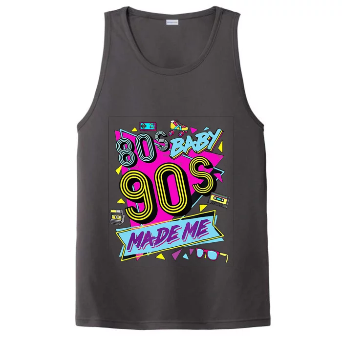 80S Baby 1990s 90S Made Me Retro 1980s Performance Tank