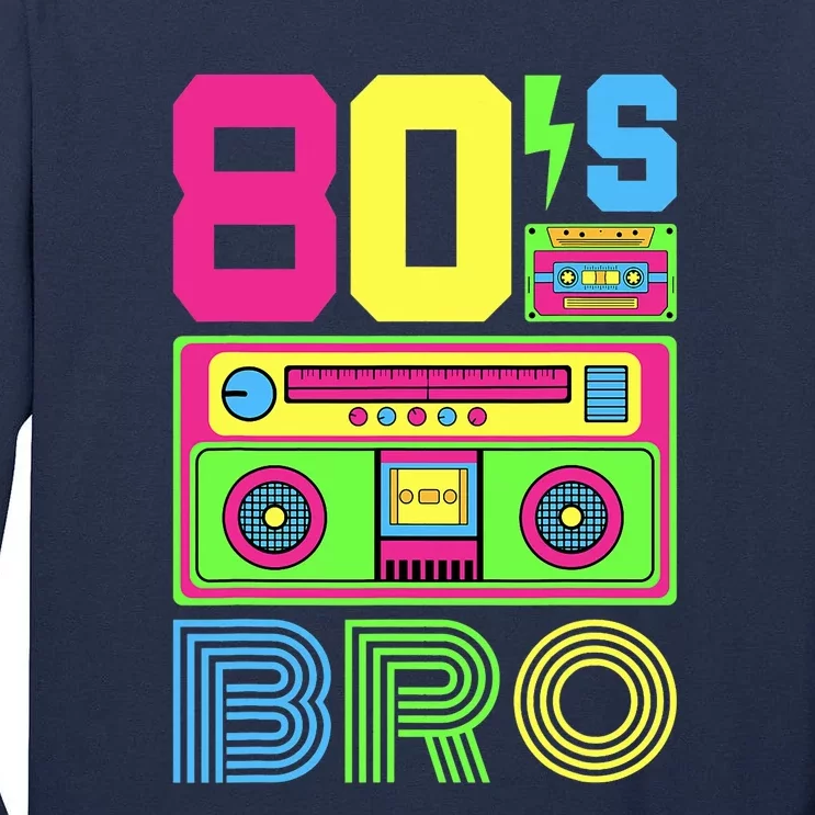 80s Bro 1980s Fashion 80 Theme Party Outfit Eighties Costume Tall Long Sleeve T-Shirt