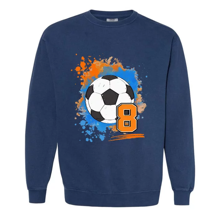 8th Birthday 8 Years Old Soccer Ball Garment-Dyed Sweatshirt