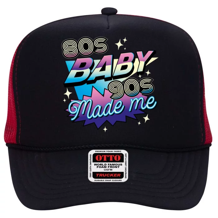 80s Baby 90s Made Me Retro High Crown Mesh Trucker Hat