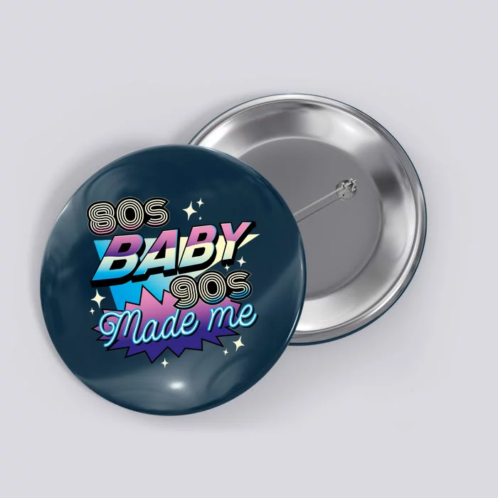 80s Baby 90s Made Me Retro Button