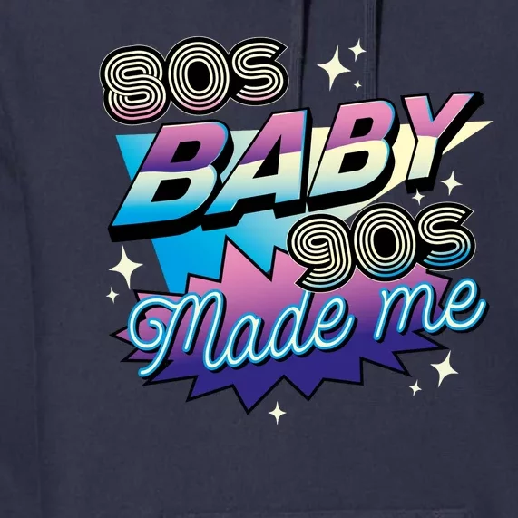 80s Baby 90s Made Me Retro Premium Hoodie