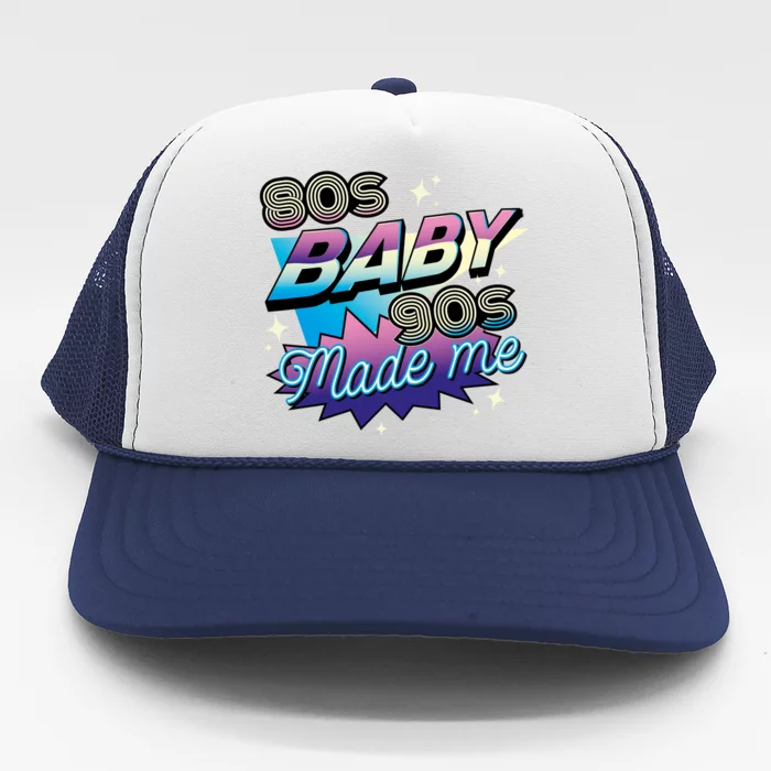 80s Baby 90s Made Me Retro Trucker Hat