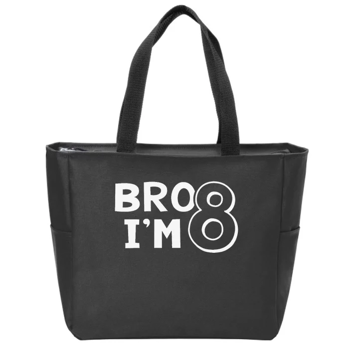 8th Birthday Bro I’m 8 Year Old Eight Party Zip Tote Bag