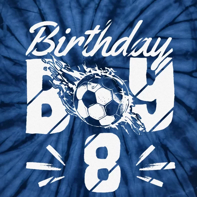 8th Birthday Birthday Boy Birthday Boy Soccer Fan Tie-Dye T-Shirt