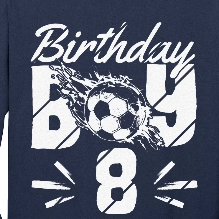 8th Birthday Birthday Boy Birthday Boy Soccer Fan Long Sleeve Shirt