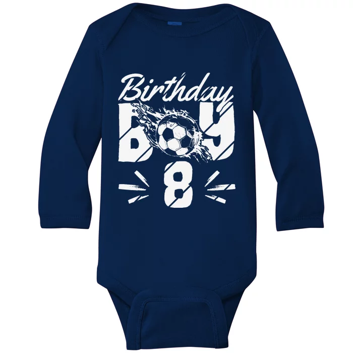 8th Birthday Birthday Boy Birthday Boy Soccer Fan Baby Long Sleeve Bodysuit