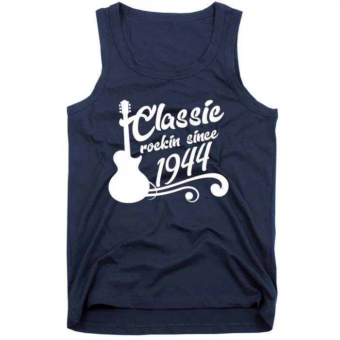 80th Birthday Classic Rockin Since 1944 Tank Top