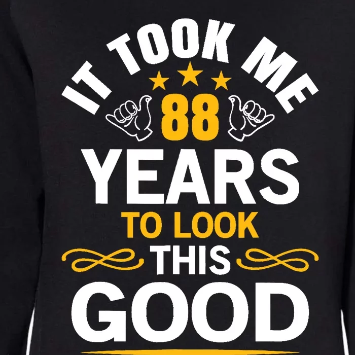 88th Birthday design Took Me 88 Years Old Birthday Womens California Wash Sweatshirt