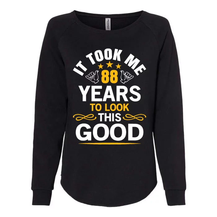 88th Birthday design Took Me 88 Years Old Birthday Womens California Wash Sweatshirt