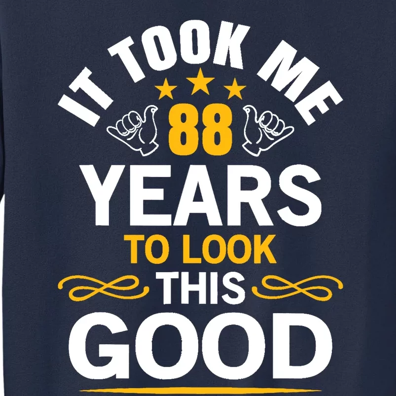 88th Birthday design Took Me 88 Years Old Birthday Sweatshirt