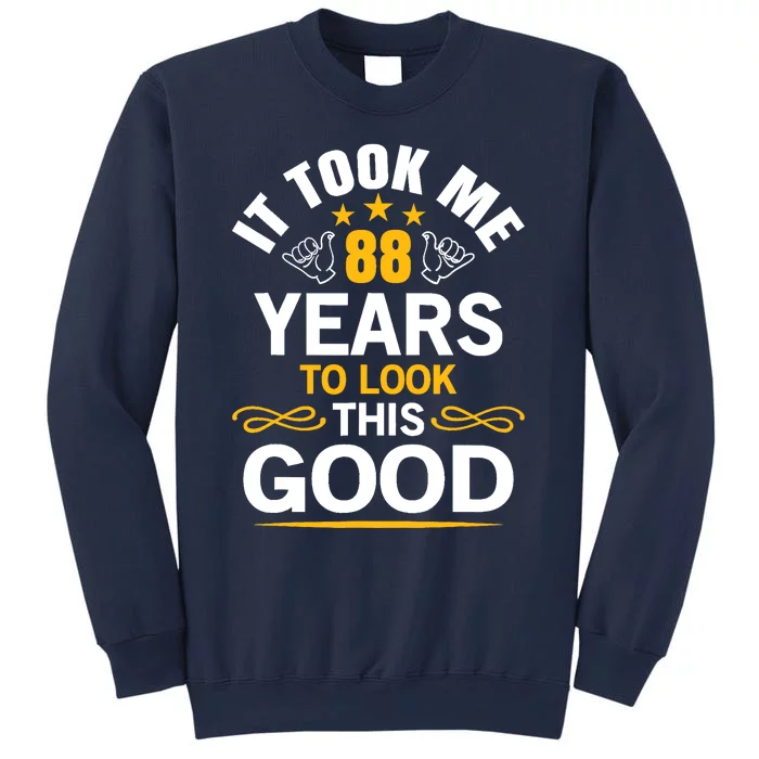 88th Birthday design Took Me 88 Years Old Birthday Sweatshirt