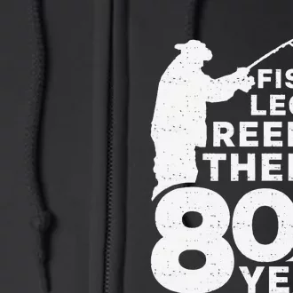 80th Birthday Fishing Legend Distressed Design Full Zip Hoodie