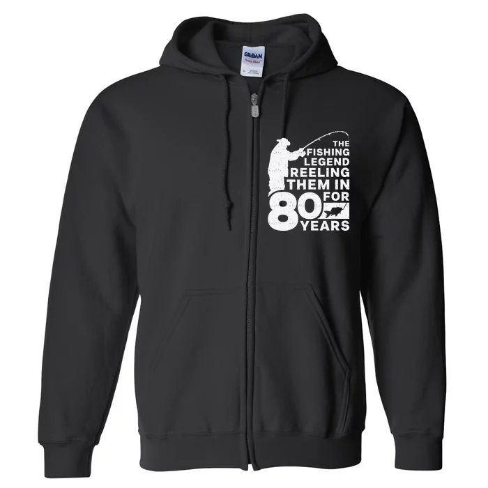 80th Birthday Fishing Legend Distressed Design Full Zip Hoodie