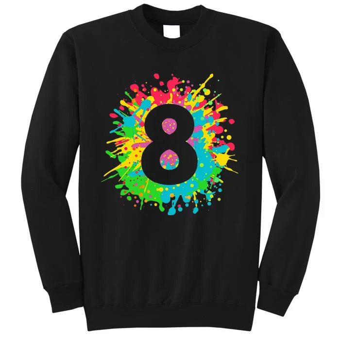 8th Birthday For 8 Paint Splashes Tall Sweatshirt