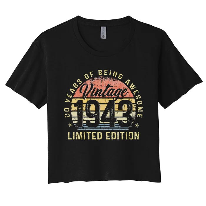 80th Birthday Gifts Vintage 1943 Limited Edition 80 Year Old Women's Crop Top Tee