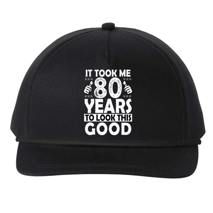 80th Birthday Gift Took Me 80 Years Good Funny 80 Year Old Snapback Five-Panel Rope Hat