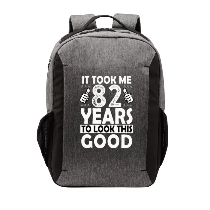 82nd Birthday Gift Took Me 82 Years Good Funny 82 Year Old Vector Backpack