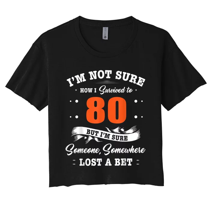 80th Birthday Gifts I Survived 80 Years Old Funny TZ2 Women's Crop Top Tee