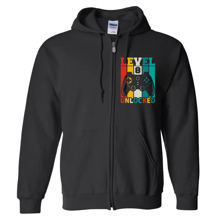 8th Birthday Gaming Gift, Gaming Birthday Level 8 Unlocked Full Zip Hoodie