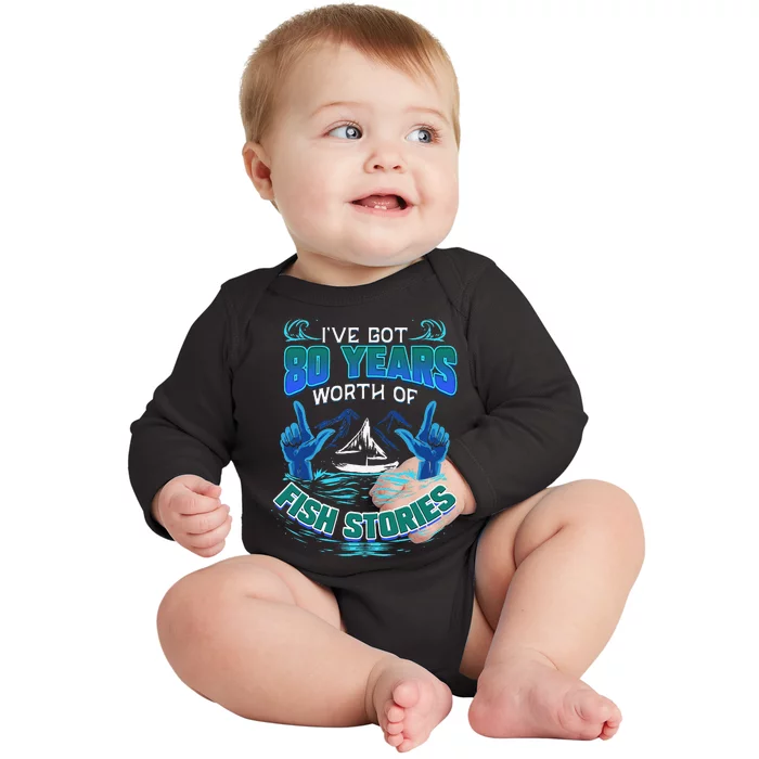 80th Birthday Gift For Fisherman Fishing Stories Fish Baby Long Sleeve Bodysuit